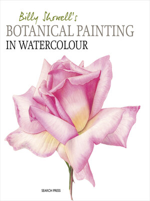 cover image of Billy Showell's Botanical Painting in Watercolour